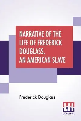 Frederick Douglass - Narrative Of The Life Of Frederick Douglass, An American Slave, Häftad. Tillgänglighet: Lägg i varukorg