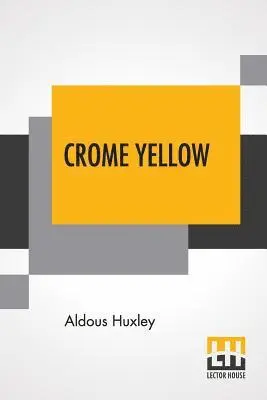 Aldous Huxley - Crome Yellow, Häftad. Tillgänglighet: Lägg i varukorg
