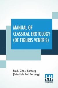 bokomslag Manual Of Classical Erotology (De Figuris Veneris)