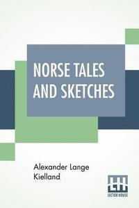 bokomslag Norse Tales And Sketches
