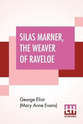 George Eliot (Mary Anne Evans) - Silas Marner, The Weaver Of Raveloe, Häftad