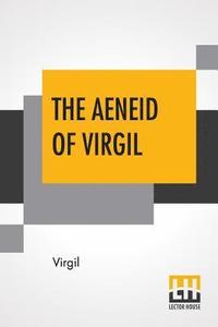 bokomslag The Aeneid Of Virgil