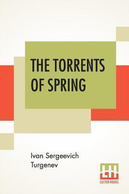 Ivan Sergeevich Turgenev - Torrents Of Spring, Häftad