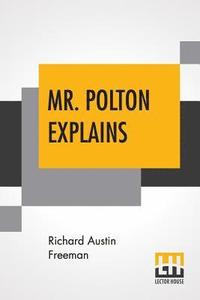 bokomslag Mr. Polton Explains