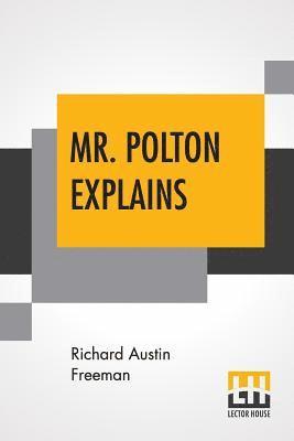 Richard Austin Freeman - Mr. Polton Explains, Häftad