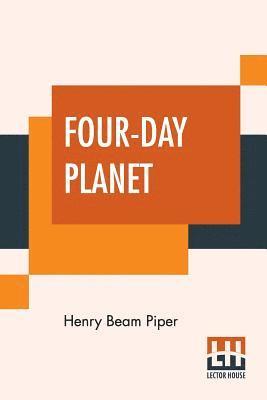 Henry Beam Piper - Four-Day Planet, Häftad