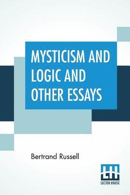 Bertrand Russell - Mysticism And Logic And Other Essays, Häftad