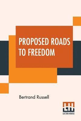 Bertrand Russell - Proposed Roads To Freedom, Häftad