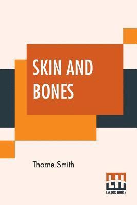 Thorne Smith - Skin And Bones, Häftad