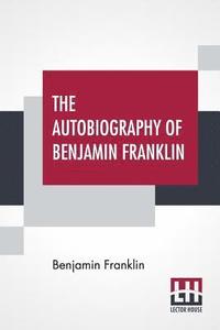 bokomslag The Autobiography Of Benjamin Franklin