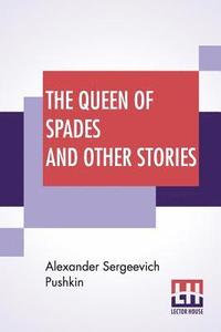bokomslag The Queen Of Spades And Other Stories