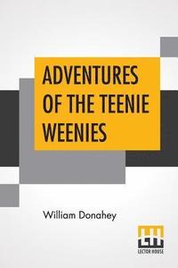 bokomslag Adventures Of The Teenie Weenies