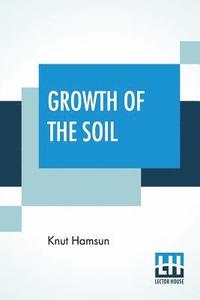 bokomslag Growth Of The Soil