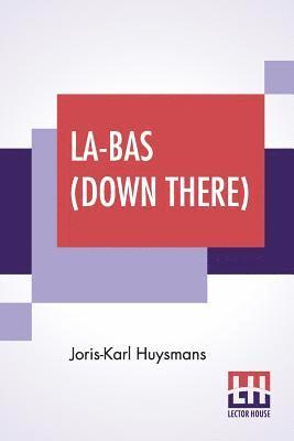 Joris-Karl Huysmans - La-Bas (Down There), Häftad
