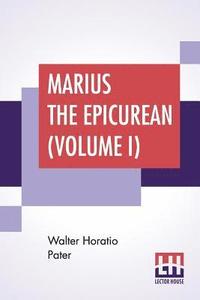 bokomslag Marius The Epicurean (Volume I)
