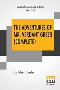 bokomslag The Adventures Of Mr. Verdant Green (Complete)