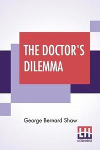 bokomslag The Doctor's Dilemma