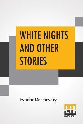 bokomslag White Nights And Other Stories