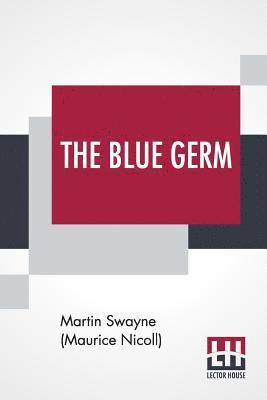 The Blue Germ 1