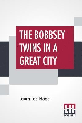 Laura Lee Hope - Bobbsey Twins In A Great City, Häftad