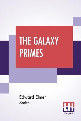 Edward Elmer Smith - Galaxy Primes, Häftad