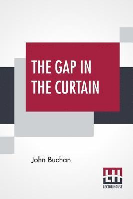 John Buchan - Gap In The Curtain, Häftad