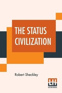 bokomslag The Status Civilization