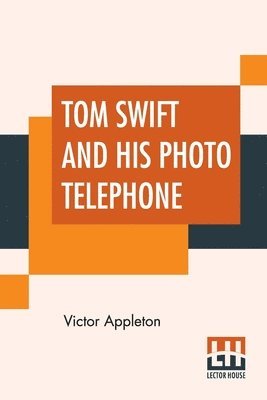 Tom Swift And His Photo Telephone 1