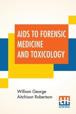 bokomslag Aids To Forensic Medicine And Toxicology