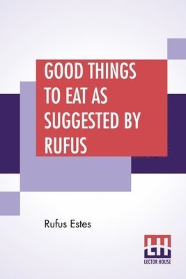 Good Things To Eat As Suggested By Rufus 1