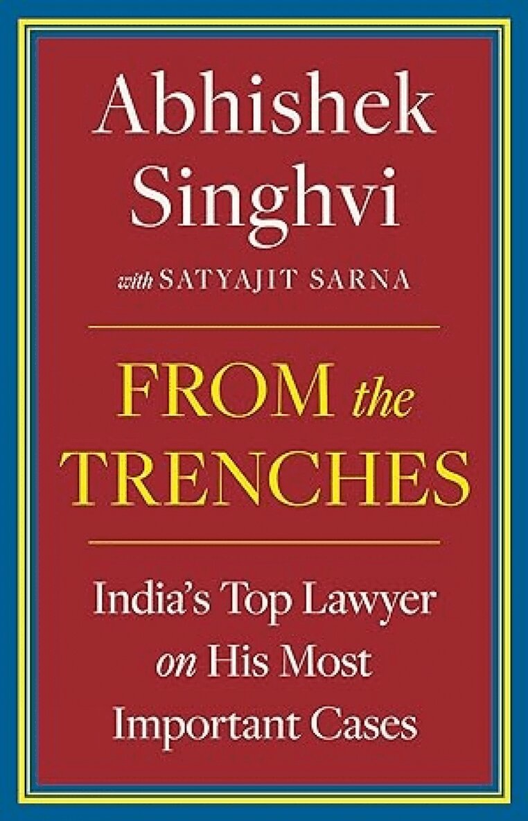 Satyajit Sarna Abhishek Singhvi - From The Trenches, Inbunden