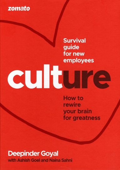 Deepinder Goyal, Ashish Goel - CULTure at Zomato, Inbunden
