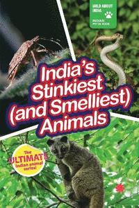 bokomslag India's Stinkiest & Smelliest Animals