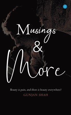 Gunjan Shah - Musings & More, Häftad