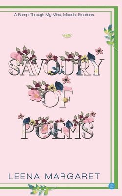 Savoury of poems (Romp through My mind, Moods Emotions) 1