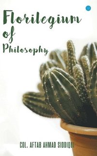 bokomslag Florilegium of philosophy