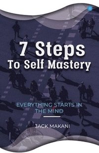 bokomslag 7 Steps To Self Mastery
