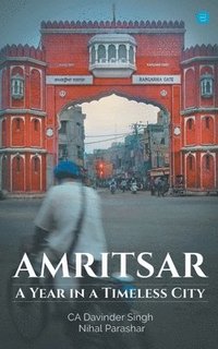 bokomslag Amritsar-A Year in a Timeless City