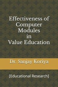 bokomslag Effectiveness of Computer Modules in Value Education: [Educational Research]