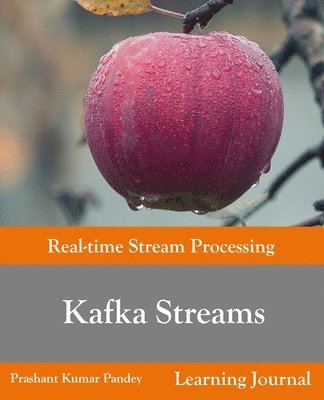 Kafka Streams - Real-time Stream Processing 1