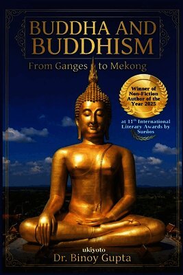 Buddha & Buddhism From the Ganges to Mekong