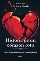 Dr Nazia Sheikh - Historia de un corazón roto, Häftad. Tillgänglighet: Lägg i varukorg