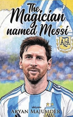 Aryan Majumder - Magician Named Messi (Edition1), Häftad