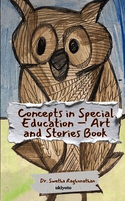 Swetha Raghunathan - Concepts in Special Education – Art and Stories Book (Edition1), Häftad. Tillgänglighet: Lägg i varukorg