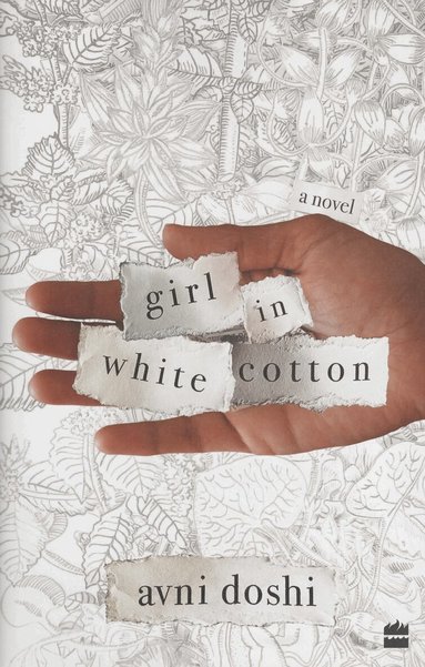 Avni Doshi - Girl in White Cotton, Inbunden