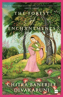 Chitra Banerjee Divakaruni - Forest of Enchantments, Häftad