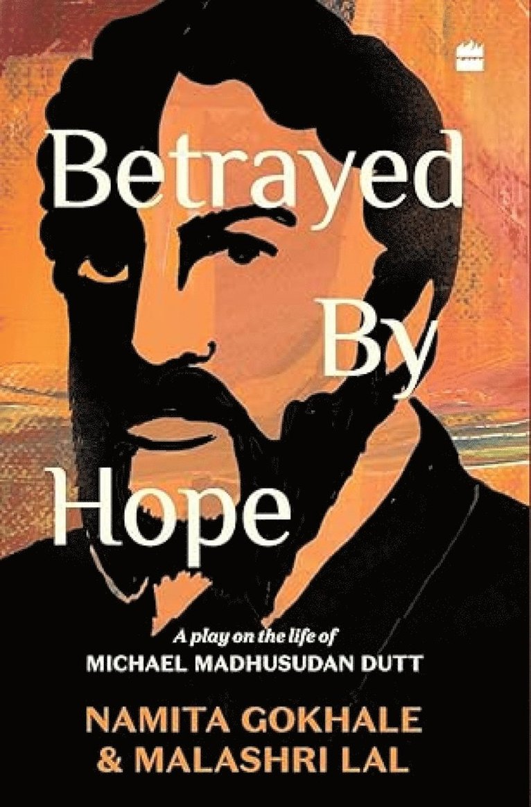 Malashri Lal Namita Gokhale, Namita Gokhale, Malashri Lal, No Author, - Betrayed by Hope:, Inbunden