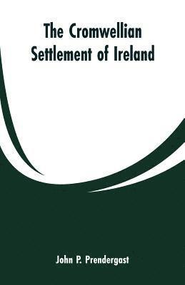 John P Prendergast, John P. Prendergast - Cromwellian settlement of Ireland, Häftad