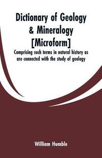 bokomslag Dictionary of geology & mineralogy [microform]