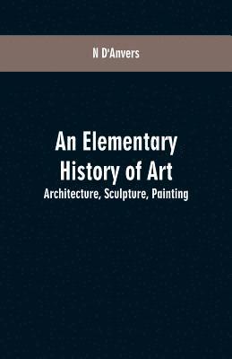 An Elementary History of Art 1